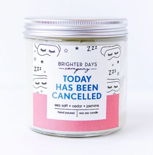 Brighter Days Today Has Been Cancelled Candle